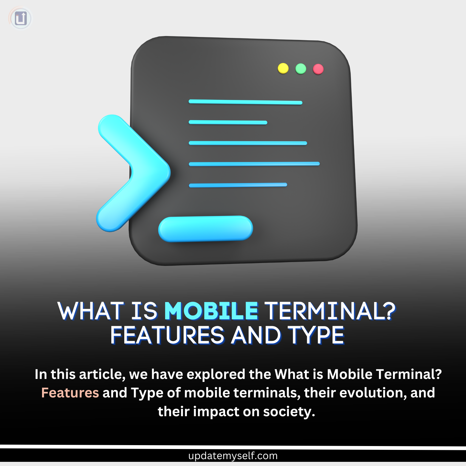 What is Mobile Terminal? Features and Type