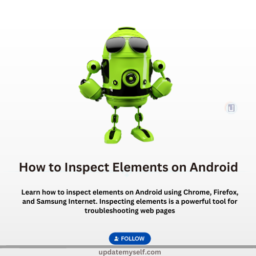 How to Inspect Elements on Android