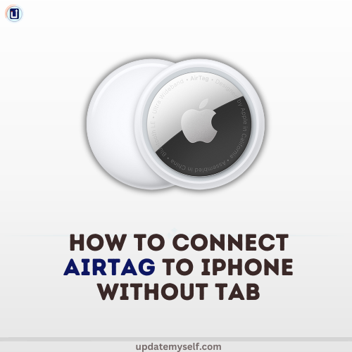 How to Connect AirTag to iPhone Without Tab